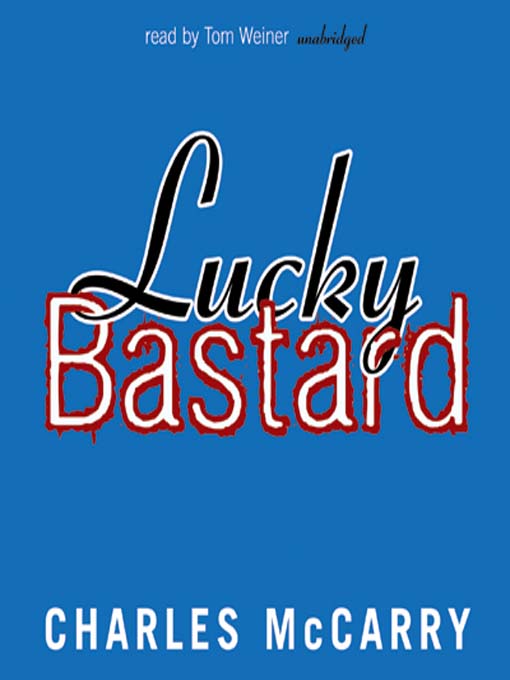 Title details for Lucky Bastard by Charles McCarry - Wait list